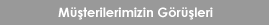 Müşterilerimizin Görüşleri